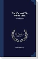 The Works Of Sir Walter Scott: Guy Mannering