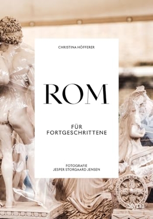 Höfferer, Christina. Rom für Fortgeschrittene. Styria  Verlag, 2024.