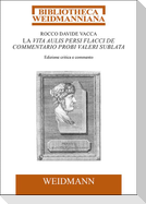 La Vita Aulis Persi Flacci de commentario Probi Valeri sublata