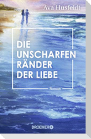 Die unscharfen Ränder der Liebe