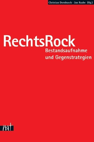 Dornbusch, Christian / Jan Raabe (Hrsg.). RechtsRock - Bestandsaufnahme und Gegenstrategie. Unrast Verlag, 2002.