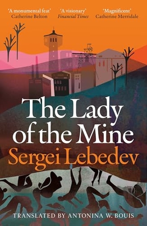 Lebedev, Sergei. The Lady of the Mine. Bloomsbury Publishing PLC, 2026.