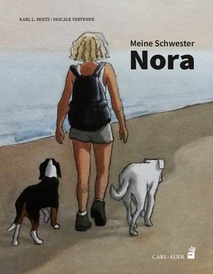Holtz, Karl L.. Meine Schwester Nora. Auer-System-Verlag, Carl, 2020.