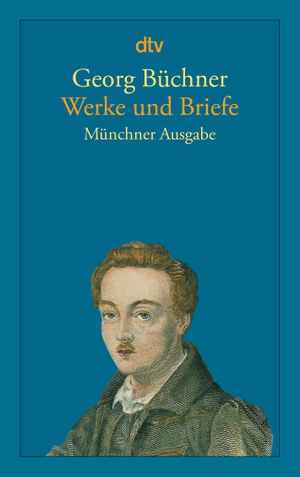 Büchner, Georg. Werke und Briefe. Münchner Ausgabe. dtv Verlagsgesellschaft, 2000.