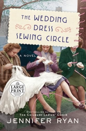 Ryan, Jennifer. The Wedding Dress Sewing Circle - A Novel. Diversified Publishing, 2022.