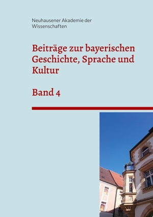 der Wissenschaften, Neuhausener Akademie. Beiträge zur bayerischen Geschichte, Sprache und Kultur. Ibykos Verlag, 2023.