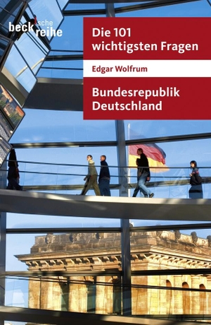 Wolfrum, Edgar. Die 101 wichtigsten Fragen. Bundesrepublik Deutschland. C.H. Beck, 2009.
