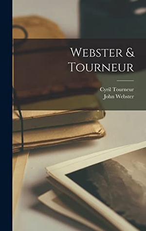 Webster, John / Cyril Tourneur. Webster & Tourneur. Tradd Street Press, 2022.