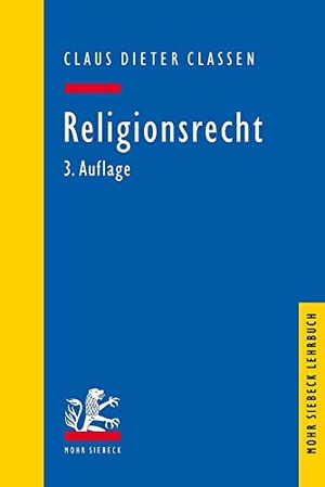 Classen, Claus Dieter. Religionsrecht. Mohr Siebeck GmbH & Co. K, 2021.