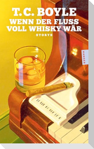 Wenn der Fluss voll Whisky wär
