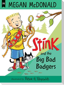 Stink: The Big Bad Badgers