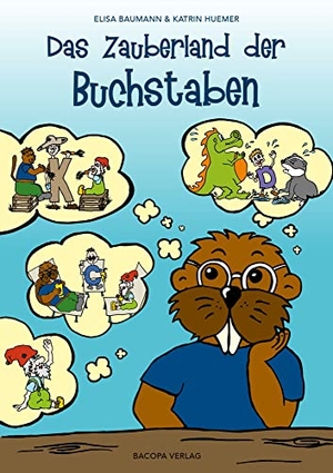 Baumann, Elisa. Das Zauberland der Buchstaben. BACOPA Verlag, 2022.