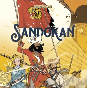 Salgari, Emilio / Javier Andrada. Sandokan. La Galera, SAU, 2021.
