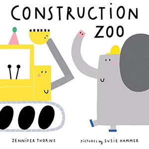 Thorne, Jennifer. Construction Zoo. Albert Whitman & Company, 2018.