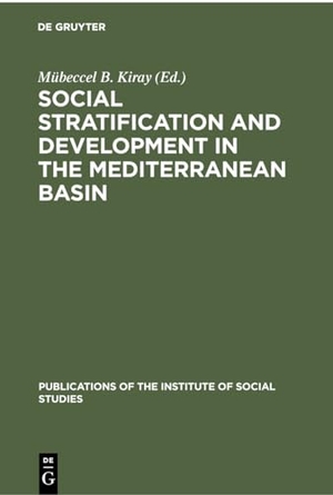 Kiray, Mübeccel B. (Hrsg.). Social stratification and development in the Mediterranean Basin - Stratification sociale et developpement dans le Bassin mediterranéen. De Gruyter, 1973.