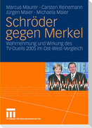 Schröder gegen Merkel 