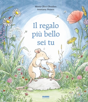 Wessex, Anastasia / Mireia Olivé Obradors. Il regalo più bello sei tu. Fabbri, 2025.