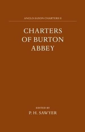 Sawyer. Charters of Burton Abbey. Liverpool University Press, 2025.