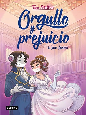 Stilton, Tea. Orgullo y prejuicio. Destino Infantil & Juvenil, 2020.