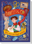 Danelli & Co. - Hier wird mit Magie gestickt