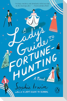 A Lady's Guide to Fortune-Hunting