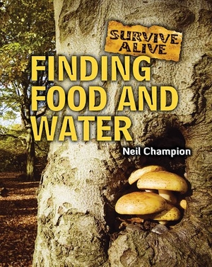 Champion, Neil. Finding Food and Water. Amicus, 2010.