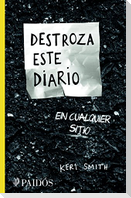 Destroza Este Diario En Cualquier Sitio / Wreck This Journal Everywhere