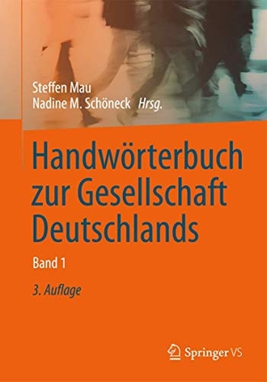 Schöneck, Nadine M. / Steffen Mau (Hrsg.). Handwörterbuch zur Gesellschaft Deutschlands. Springer Fachmedien Wiesbaden, 2012.