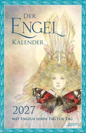 Der Engel-Kalender 2027 - Taschenkalender: Mit Engeln leben Tag für Tag. Aquamarin- Verlag GmbH, 2026.