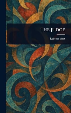 West, Rebecca. The Judge. Legare Street Press, 2025.