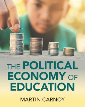 Carnoy, Martin. The Political Economy of Education. Cambridge University Pr., 2024.