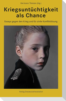 Kriegsuntüchtigkeit als Chance