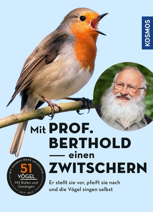 Berthold, Peter. Mit Prof. Berthold einen zwitschern! - Vogelstimmen kennen lernen mit Prof. Berthold. Franckh-Kosmos, 2020.