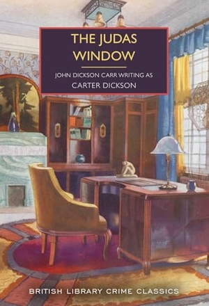 Dickson, Carter / John Dickson Carr. The Judas Window. British Library Publishing- IWUK, 2025.