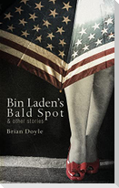Bin Laden's Bald Spot: & Other Stories