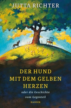 Richter, Jutta. Der Hund mit dem gelben Herzen oder die Geschichte vom Gegenteil. Carl Hanser Verlag, 2015.