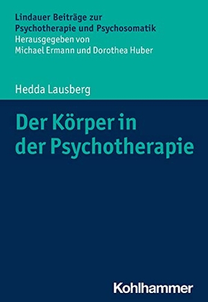 Lausberg, Hedda. Der Körper in der Psychotherapie - Körper- und bewegungsorientierte Psychotherapieverfahren. Kohlhammer W., 2022.
