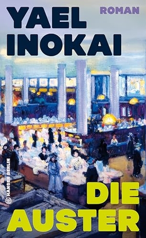 Inokai, Yael. Die Auster - Roman. Hanser Berlin, 2026.