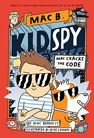 Barnett, Mac. Mac Cracks the Code (Mac B., Kid Spy #4). Scholastic, 2022.