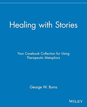 Burns. Healing with Stories - Metapho. John Wiley & Sons, 2007.