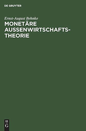 Behnke, Ernst-August. Monetäre Außenwirtschaftstheorie. De Gruyter Oldenbourg, 1996.