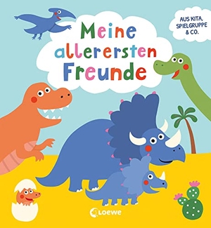 Meine allerersten Freunde (Dinos) - Freundebuch - Freundealbum - Erinnerungsbuch - Für Kinder ab 3 Jahren. Loewe Verlag GmbH, 2023.