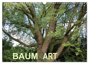 Ganz, Andrea. Baum Art (Wandkalender 2024 DIN A3 quer), CALVENDO Monatskalender - Facettenreiche Naturvielfalt. Calvendo Verlag, 2023.