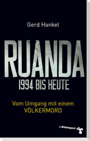 Ruanda 1994 bis heute