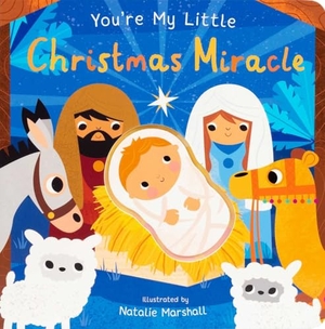 Edwards, Nicola. You're My Little Christmas Miracle. Silver Dolphin Books, 2025.
