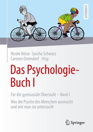 Heise, Nicole / Sascha Schwarz et al (Hrsg.). Das Psychologie-Buch I - Für die gymnasiale Oberstufe - Band I: Was die Psyche des Menschen ausmacht und wie man sie untersucht. Springer-Verlag GmbH, 2026.