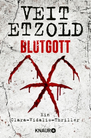 Etzold, Veit. Blutgott - Thriller. Knaur Taschenbuch, 2020.