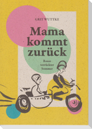 Mama kommt zurück