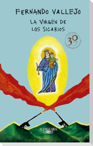 La Virgen de Los Sicarios. Edición Conmemorativa / Our Lady of the Assassins