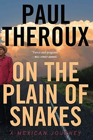 Theroux, Paul. On the Plain of Snakes - A Mexican Journey. HarperCollins, 2020.